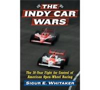 The Indy Car Wars - Sigur E. Whitaker - McFarland amp Co Inc - Livre en Anglais - Paperback Sigur E. WhitakerSigur E. Whitaker (Auteur)
