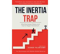The Inertia Trap: Why Businesses Plateau and How to Regain Momentum