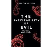The Inevitability Of Evil