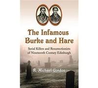 The Infamous Burke and Hare by R. Michael Gordon R. Michael Gordon (Auteur)
