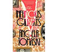 The Infamous Gilberts 'The most rewarding and beautiful novel I've read in ages’ Barbara Trapido - Angela Tomaski - Penguin - ebook (ePub) - Livre