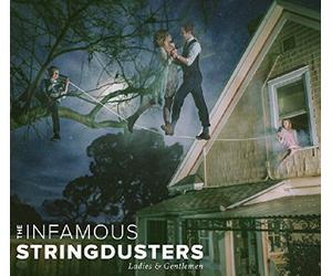 THE INFAMOUS STRINGDUSTERS - LADIES & GENTLEMEN CD NEUF