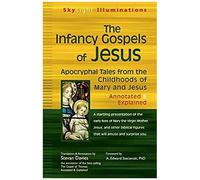 The Infancy Gospels Of Jesus