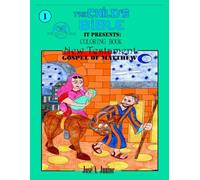THE INFANT'S BIBLE PRESENTS:COLORING BOOK - NEW TESTAMENT: GOSPEL OF MATTHEW -VOLUME 25 OF 49