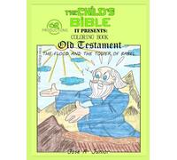 THE INFANT'S BIBLE PRESENTS:COLORING BOOK - OLD TESTAMENT: THE FLOOD AND THE TOWER OF BABEL -VOLUME 2 OF 49
