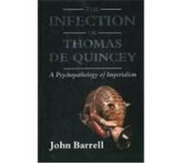 The Infection of Thomas De Quincey John Barrell (Auteur)