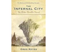[(The Infernal City : an Elder Scrolls Novel)] [By (author) J Gregory Keyes] published on (May, 2010)