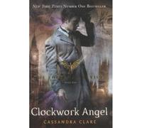 The infernal devices 01. clockwork angel - Cassandra Clare - Walker Books Libri - broché - Livre