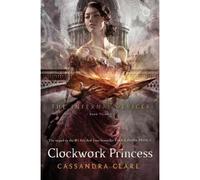 The infernal devices 3: clockwork princess - Cassandra Clare - Walker Books Libri - Poche - Livre