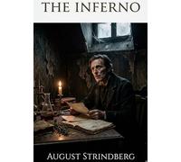 The Inferno: by August Strindberg