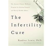 The Infertility Cure Randine Lewis (Auteur)