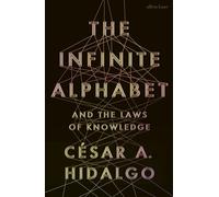 The Infinite Alphabet And the Laws of Knowledge - Cesar A. Hidalgo - Penguin - ebook (ePub) - Livre