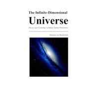 The Infinite-Dimensional Universe: Physics and Cosmology in Infinite Spatial Dimensions