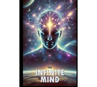 The Infinite Mind: Intelligence, Reality, and the Unfolding of Existence