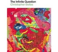 The Infinite Question Christopher Bollas (Auteur)