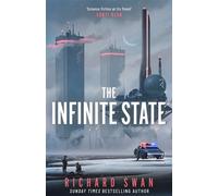 The Infinite State The dystopian science fiction epic from the bestselling author of GRAVE EMPIRE - Richard Swan - Gollancz - ebook (ePub) - Livre