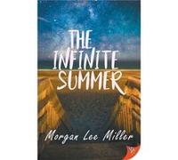 The Infinite Summer by Miller Morgan Lee Miller Miller Morgan Lee Miller (Auteur)