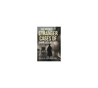 The Infinitely Stranger Cases Of Sherlock Holmes
