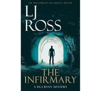 The Infirmary: A DCI Ryan Mystery