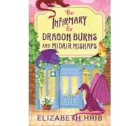The Infirmary for Dragon Burns and Midair Mishaps
