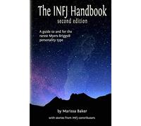 The INFJ Handbook: A guide to and for the rarest Myers-Briggs personality type
