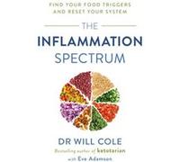 The Inflammation Spectrum by Dr Will Cole Dr Will Cole (Auteur)