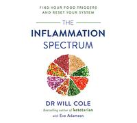 The Inflammation Spectrum by Dr Will Cole Dr Will Cole (Auteur)