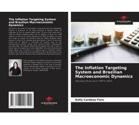 The Inflation Targeting System And Brazilian Macroeconomic Dynamics