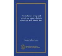 The influence of age and experience on correlations concerned with mental tests