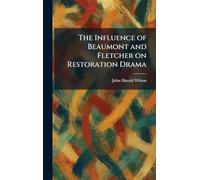 The Influence of Beaumont and Fletcher on Restoration Drama