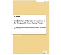 The Influence Of Business Associations In The European Decision Making Process