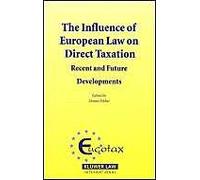 The Influence Of European Law On Direct Taxation: Recent And Future Developments