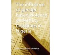 The influence of gender based violence on fertility outcomes in Nigeria