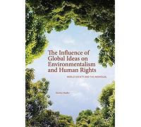 The Influence Of Global Ideas On Environmentalism And Human Rights