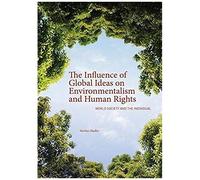 The Influence Of Global Ideas On Environmentalism And Human Rights