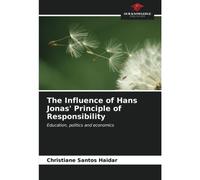 The Influence Of Hans Jonas' Principle Of Responsibility