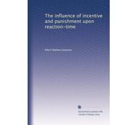 The influence of incentive and punishment upon reaction-time