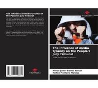 The Influence Of Media Tyranny On The People's Jury Tribunal