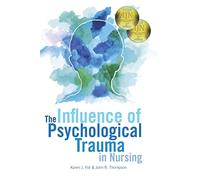 The Influence of Psychological Trauma in Nursing