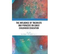 The Influence Of Theorists And Pioneers On Early Childhood Education