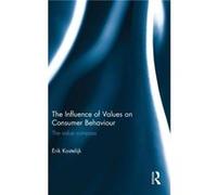 The Influence of Values on Consumer Behaviour by Kostelijk & Erik Amsterdam University of Applied Sciences & The Netherlands Erik Kostelijk, (Auteur)