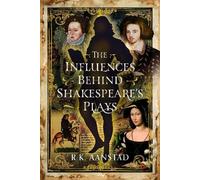 The Influences Behind Shakespeare's Plays
