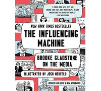 The Influencing Machine: Brooke Gladstone On The Media