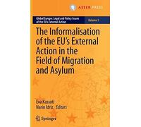 The Informalisation Of The Eu's External Action In The Field Of Migration And Asylum