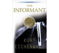 The Informant: A True Story by Eichenwald, Kurt [Paperback] NEUF