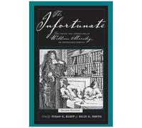 The Infortunate Pb: The Voyage And Adventures Of William Moraley, An Indentured Servant