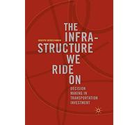 The Infrastructure We Ride On