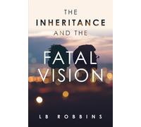 The Inheritance And The Fatal Vision