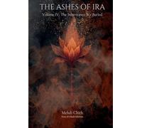 The Inheritance We Buried: Volume Four of The Ashes of Ira
