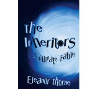The Inheritors: A Climate Fable